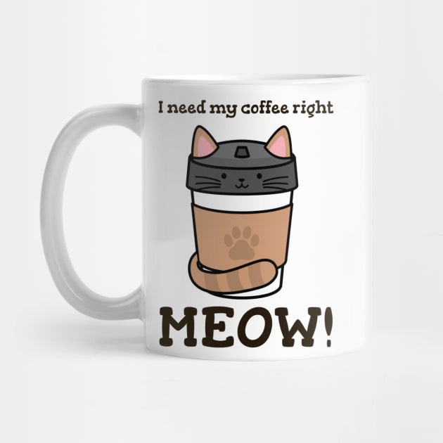 I Need My Coffee Right MEOW! by ArtbyLaVonne